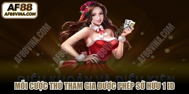 Mỗi cược thủ tham gia được phép sở hữu và sử dụng duy nhất 1 ID