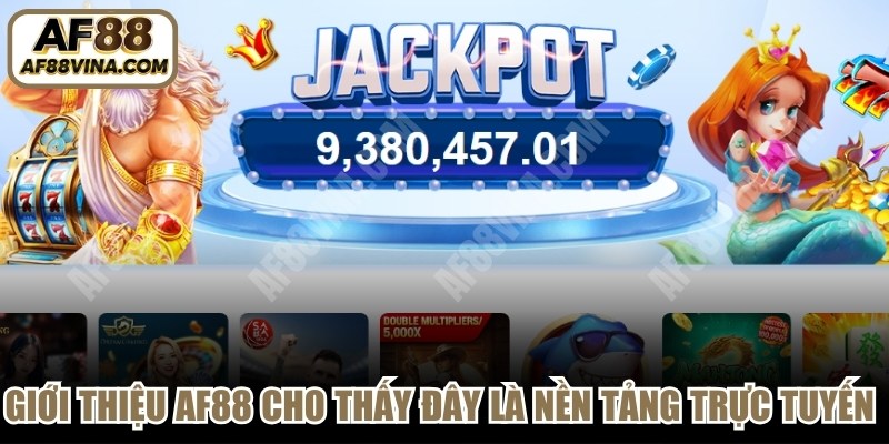 Giới thiệu AF88 cho thấy đây là nền tảng cá cược trực tuyến hàng đầu châu Á