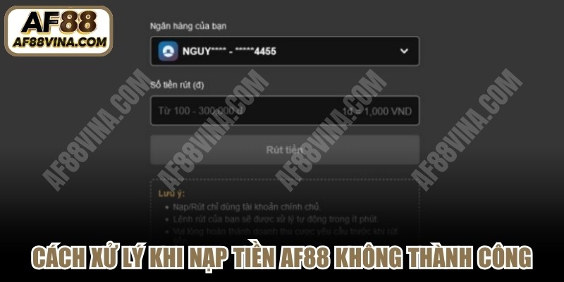 Cách xử lý khi thao tác nạp tiền AF88 không thành công