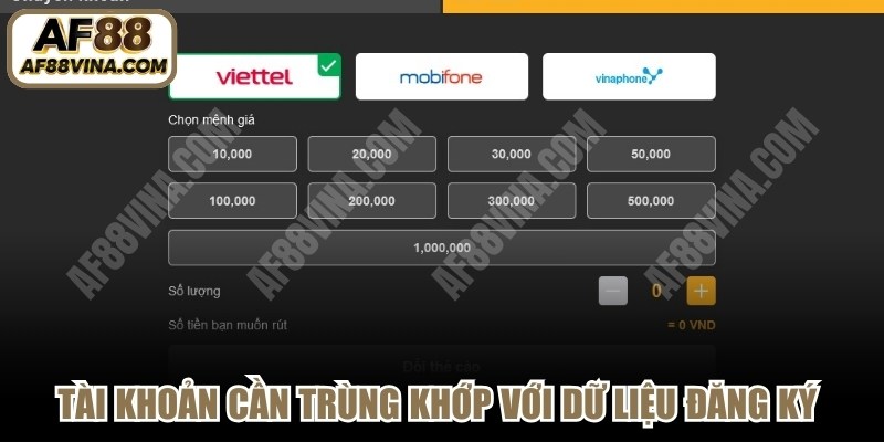 Tài khoản cần trùng khớp với dữ liệu đăng ký để rút tiền AF88 thành công