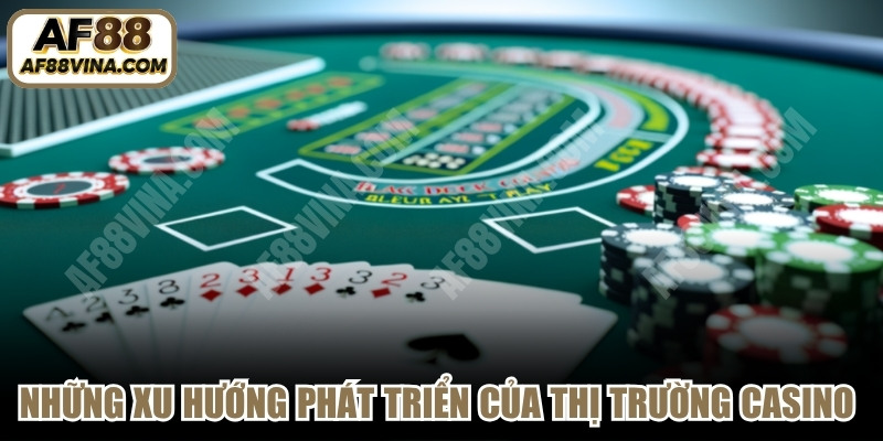 Những xu hướng phát triển của thị trường casino online