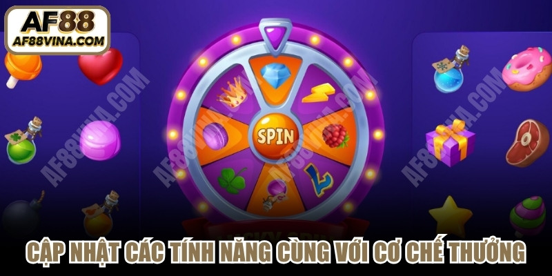 Cập nhật các tính năng cùng với cơ chế thưởng 