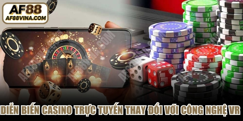 Diễn biến casino trực tuyến thay đổi mạnh mẽ với công nghệ VR và AI