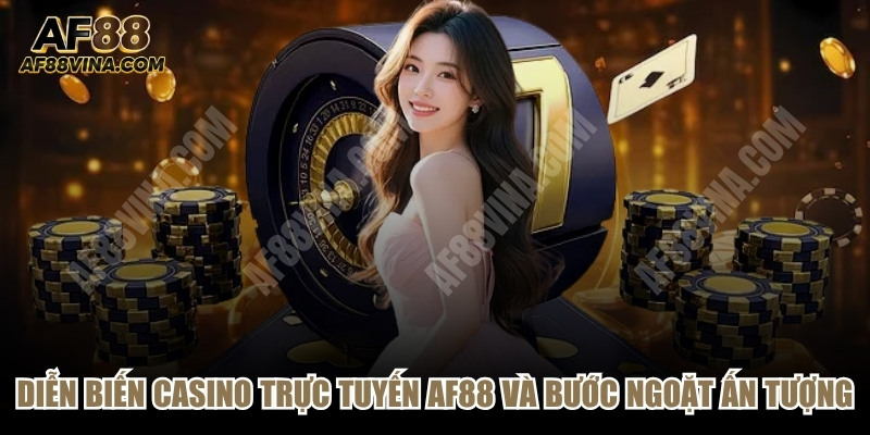 Diễn biến Casino Trực Tuyến